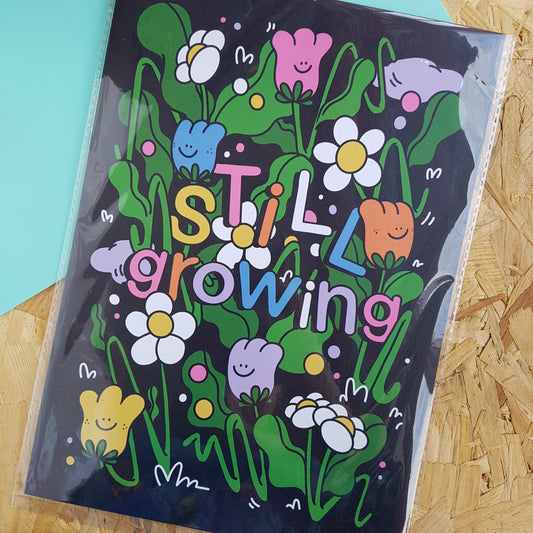 A4 Still Growing Print