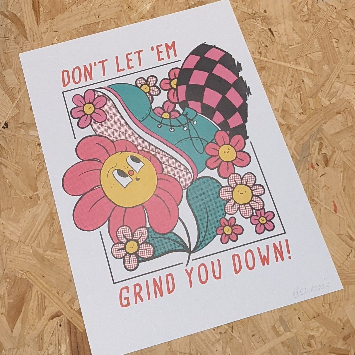 Don't let em' grind you down print