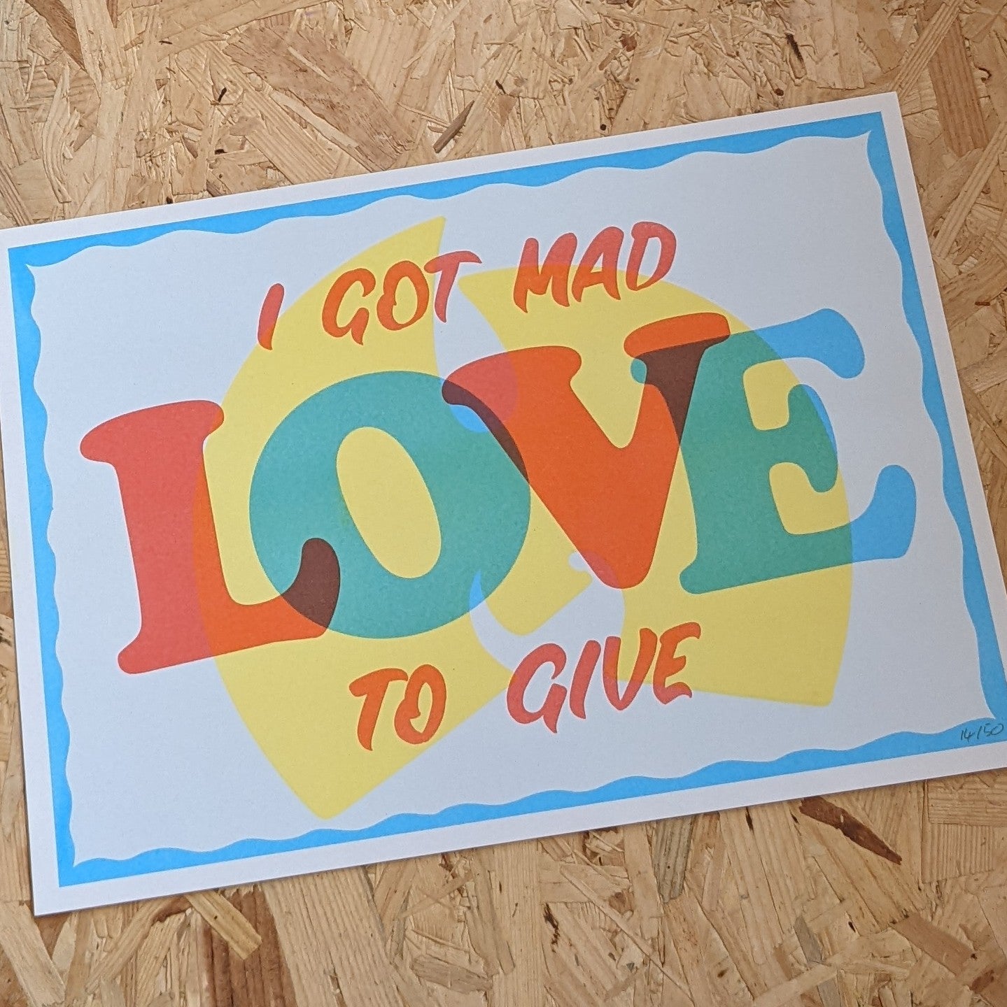A3 Got mad love to give print