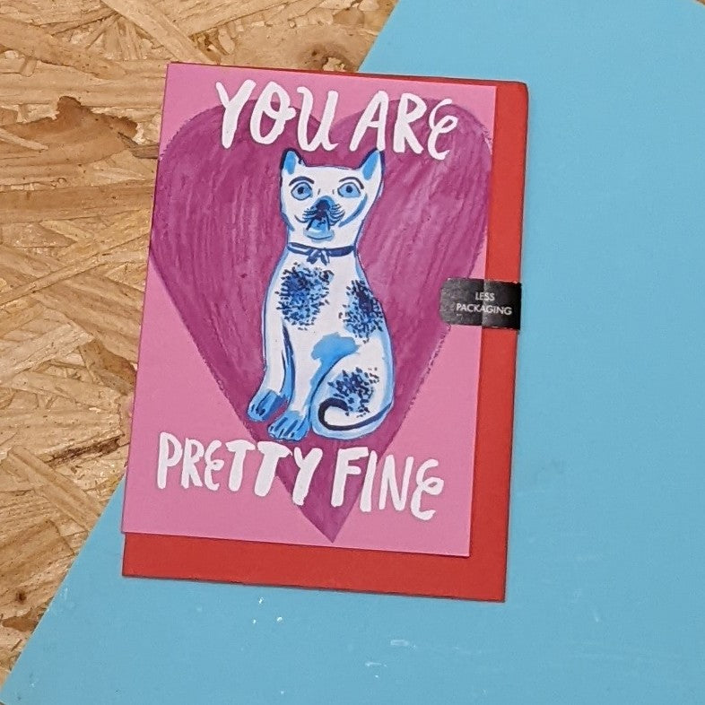 You are pretty fine card