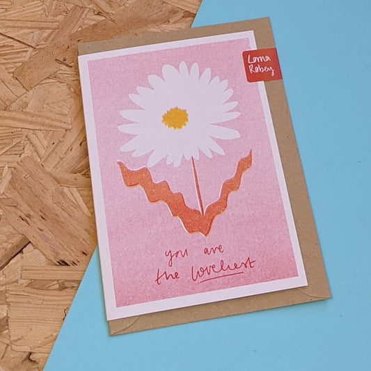 You are the loveliest card