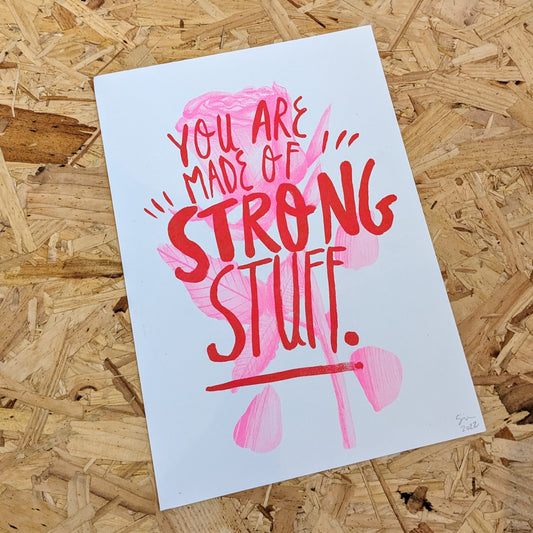 A4 You are made of strong stuff print
